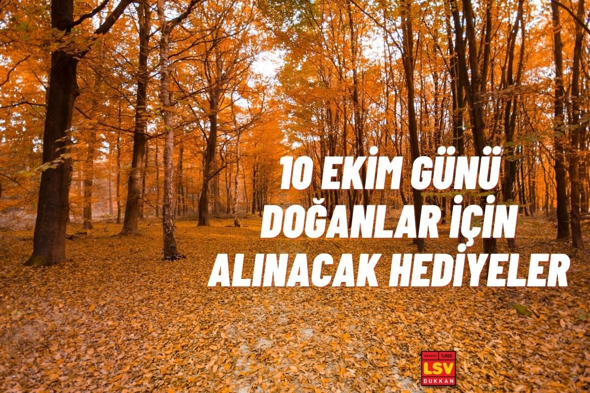 10 Ekim Günü Doğanlara Ne Hediye Alınır ?