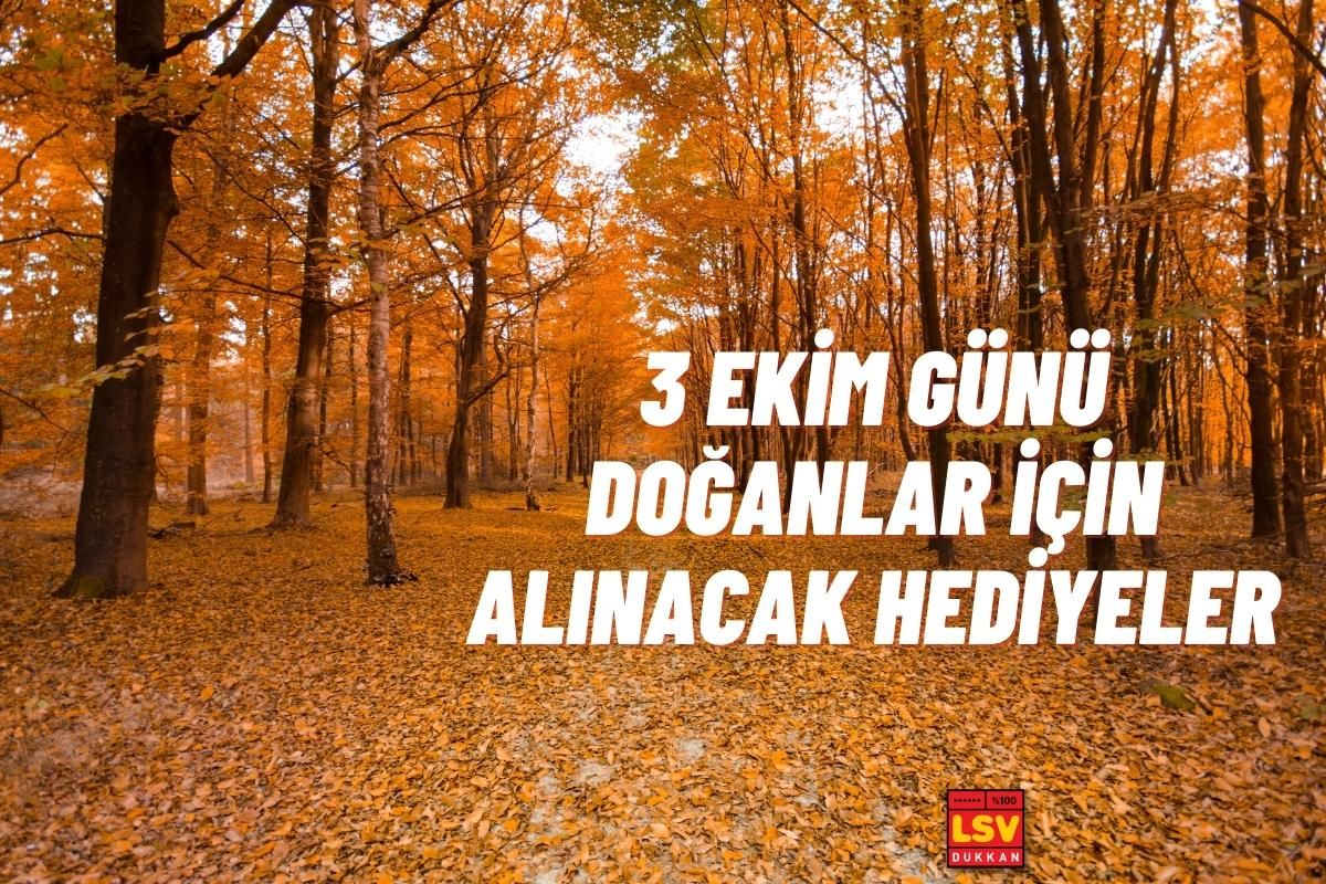 3 Ekim Günü Doğanlara Ne Hediye Alınır ?