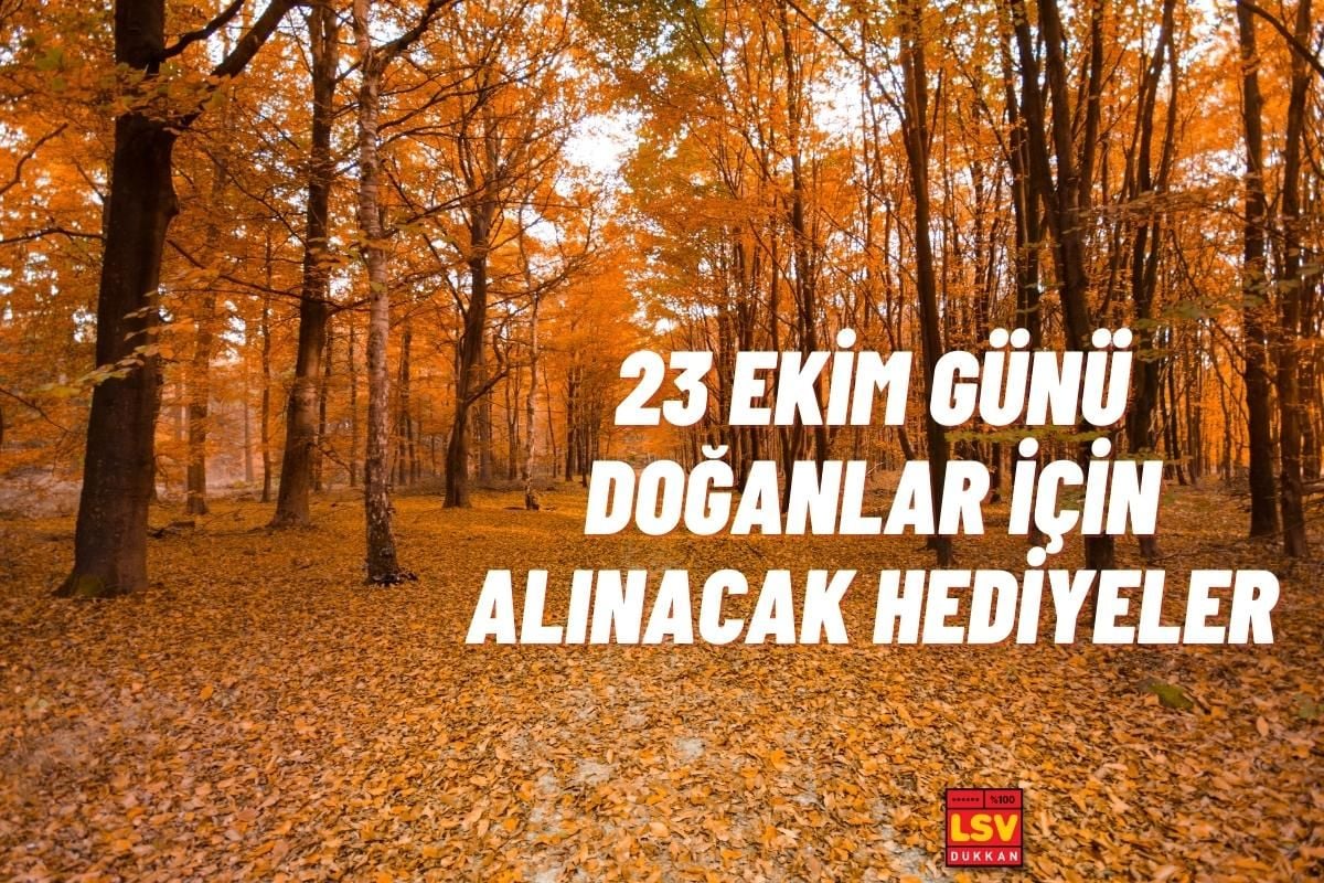 23 Ekim Günü Doğanlara Ne Hediye Alınır ?