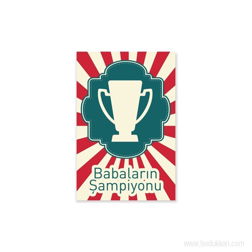 Mini Kartpostal - Babaların Şampiyonu